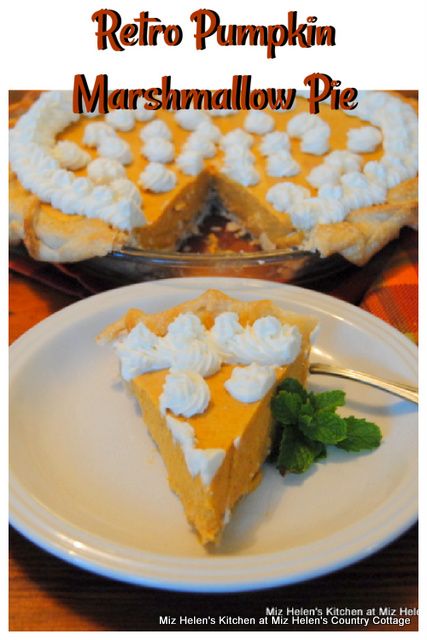 Retro Pumpkin Marshmallow Pie at Miz Helen's Country Cottage Marshmallow Pie, Pumpkin Marshmallow, Cranberry Jelly, Brownie Pie, Retro Pumpkin, Baked Pie Crust, Marshmallow Cream, Pumpkin Flavor, Special Dinner