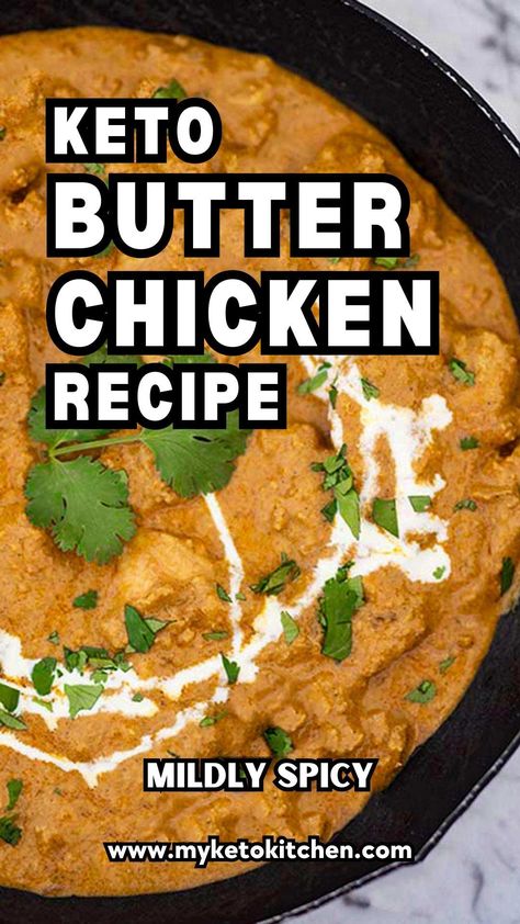 Spicy Indian Curry, Keto Butter Chicken, Indian Takeout, Butter Chicken Recipe Indian, Butter Chicken Curry, Curry Ingredients, Indian Butter Chicken, Healthy Eating Diets, Butter Chicken Recipe