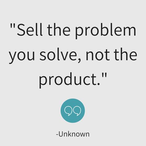 Sell The Problem You Solve, Motivational Success, Business Savvy, Business Education, Creative Thinking, Business Development, Motivate Yourself, Success Quotes, Problem Solving