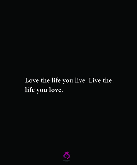 Love the life you live. Live the life you love #relationshipquotes #womenquotes. Love The Life You Live Quote, Love Yourself Quotes Life Lessons Tattoo, Live The Life You Love, Love The Life You Live, Live The Life You Want Quotes, Live The Life You Love Tattoo, I Love My Life Quotes, I Love Life Quotes, Live With Love