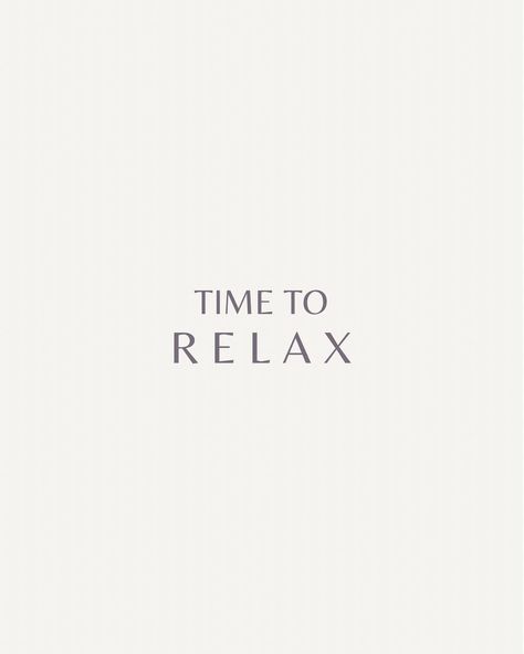 Relaxing Mode | Peaceful | Quotes | Self Love | Take Time Spa Time Quotes, Relaxing Words, Me Time Quotes Relax Peace, Quotes About Relaxing, Relax Image, Time To Relax Quotes, Relaxation Quotes, Relaxing Quotes, Relax Quote