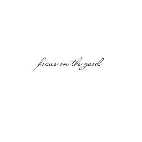 Focus on the good ↠ Tattoo Rug, Wörter Tattoos, Tato Minimal, Tato Henna, In Cursive, Tiny Tattoos, Note To Self, The Words, Beautiful Words