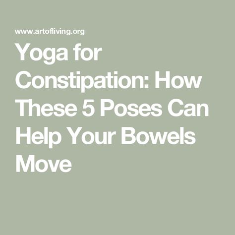 Yoga for Constipation: How These 5 Poses Can Help Your Bowels Move Exercises For Bowel Movement, Massage For Bowel Movement, Stretches For Bowel Movement, Bowel Movement Exercises, Yoga Poses For Constipation Relief, Exercises For Constipation Relief, Yoga For Constipation Relief, Massage For Constipation, Exercise For Constipation