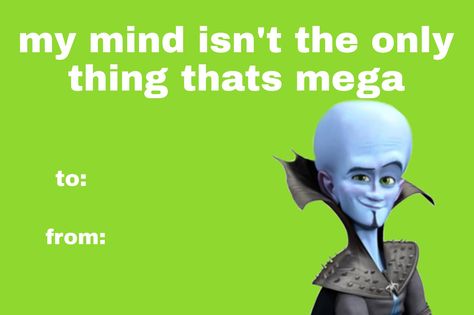 Valentine E Cards Funny, Terrible Valentines Day Cards, Valentines Day Card Meme Funny, Valentines Day Brainrot, Megamind Valentines, Cringe Valentine Quotes, Brainrot Valentines Card, Pick Up Lines For Valentine’s Day, Silly Valentines Cards For Friends