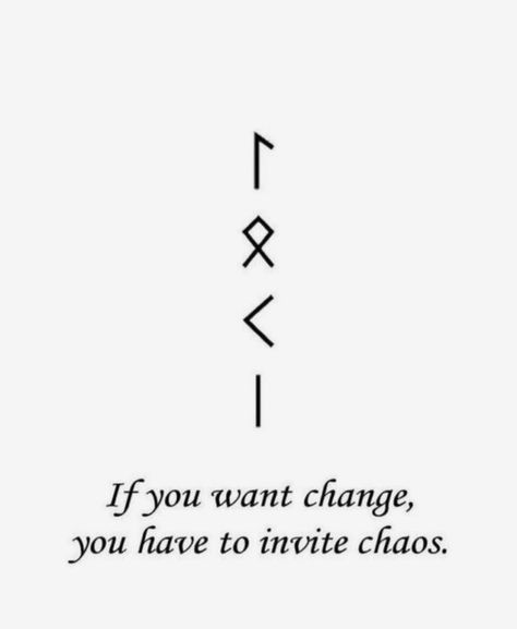 Small Strong Tattoos, Chaos Symbol Tattoo Design, Goddess Of Chaos Tattoo, Contradiction Tattoo, Symbol For Chaos Tattoo Ideas, If You Want Change You Must Invite Chaos, Greek Quotes Tattoo, Chaos Tattoo Symbol, Chaos And Order Tattoo