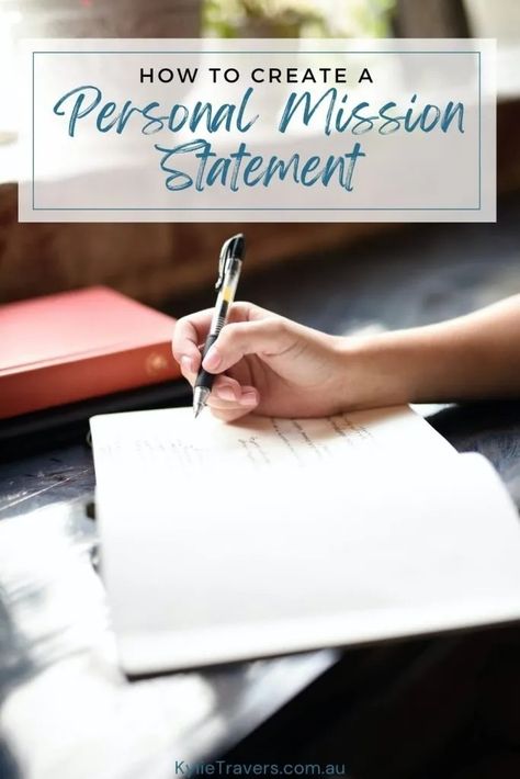 How to Create a Personal Mission Statement - Kylie Travers My Mission Statement, Creating A Mission Statement, Personal Mission Statement, Aim In Life, Personal Mission, Improve Confidence, Book Press, Life Help, Mission Statement