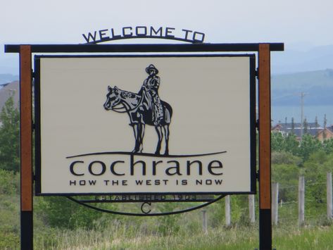 Cochrane, Alberta,Canada Cochrane Alberta, Alberta Canada, World Traveler, First World, Novelty Sign, Travel