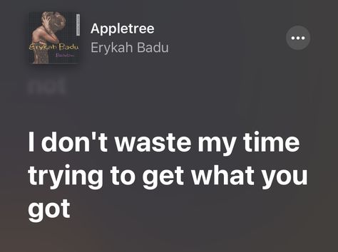 Erykah Badu Lyrics, Vision 2025, Meaningful Lyrics, Erykah Badu, Senior Quotes, Wasting My Time, Neo Soul, Lyrics Quotes, J Cole