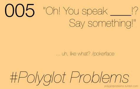 Bilingual Problems, Polyglot Problems, Bilingual Aesthetic, Bilingual Humor, Language Motivation, Polyglot Tips, Bilingual Quotes, Learning German, Speak Chinese