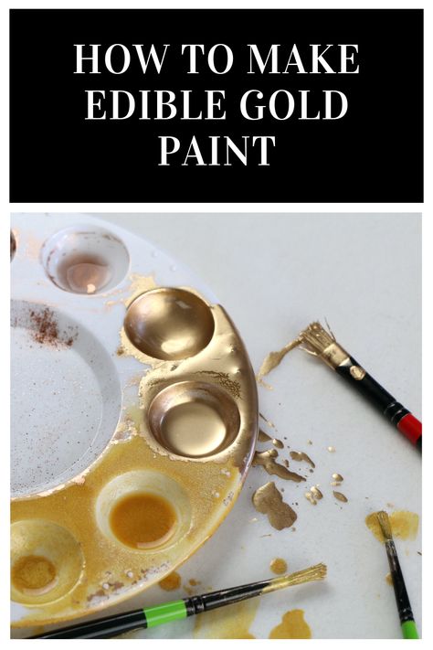 Edible Paint For Cake Decorating, How To Make Edible Gold Paint, What Colors Make Gold, Edible Paint For Cakes, Gold Edible Paint, Edible Gold Paint, Edible Gold Dust, Chocolate Painting, Decorated Desserts