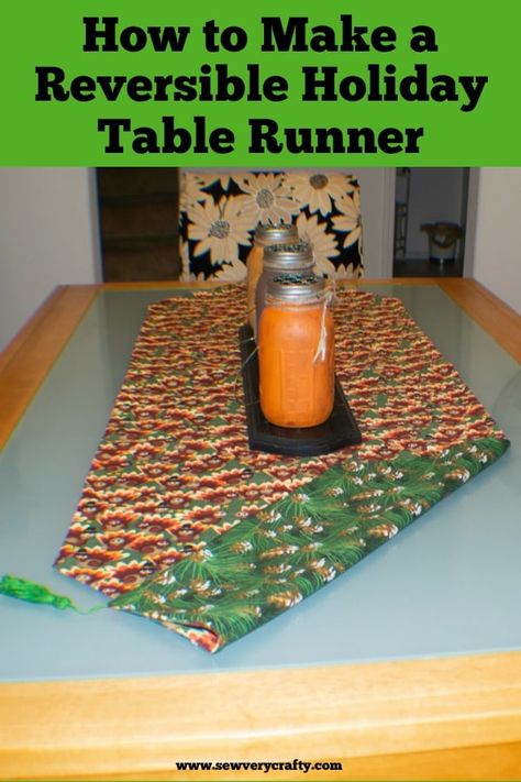 10 Minute Table Runner, Step Table, Reversible Table Runner, Table Runner Tutorial, Table Runner Diy, Holiday Table Runner, Holiday Sewing, Quilted Table Runners Patterns, Sewing Courses