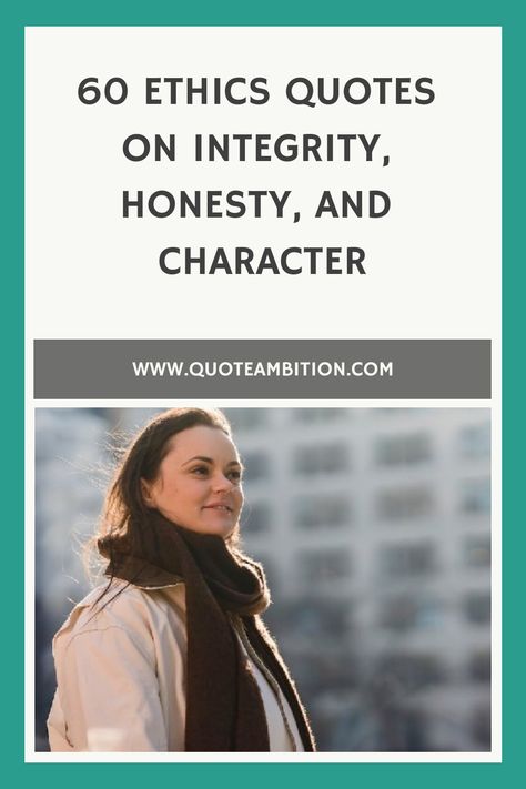 60 Ethics Quotes on Integrity, Honesty, and Character Quotes On Ethics, Ethics Quotes Morals Business, Ethics Quotes Morals, Old Fashioned Values Quotes, Quotes About Values, Morals And Values Quotes, Ethical Quotes, Quotes On Integrity, Ethics Quotes