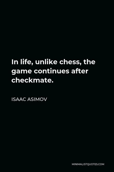 Quote In Life, Isaac Asimov Quotes, Carl Jung Quotes, Perspective Quotes, General Quotes, Proverbs Quotes, The Game Is Over, Isaac Asimov, Historical Quotes