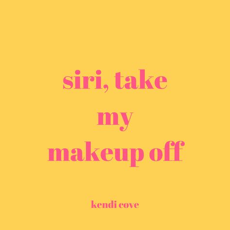 Siri makeup spring Kendi Cove funny quote Instagram quote Siri Funny, Instagram Quotes, Funny Quotes, Makeup, Funny, Quotes, Movie Posters, Instagram