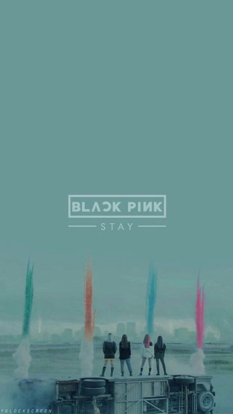 Stay wallpaper Blackpink In Your Area, Blackpink Poster, Blackpink Wallpaper, Lisa Blackpink Wallpaper, Blackpink And Bts, Blackpink Video, Blackpink Photos, Black Pink Kpop, Lalisa Manoban