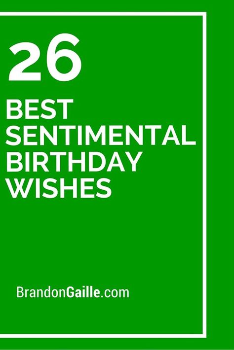 26 Best Sentimental Birthday Wishes Cute Birthday Messages For Him, Inside Birthday Cards Messages, Sentimental Birthday Wishes, Birthday Message For Him, Greeting Card Sentiments, Birthday Verses For Cards, Christmas Wishes Messages, Card Verses, Birthday Verses