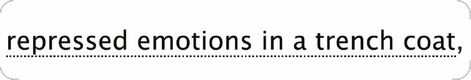 Ao3 Tags, Castiel Aesthetic, Repressed Emotions, Tagging Quotes, Aesthetic Quote, Archive Of Our Own, Castiel, Trench Coat, Movie Tv