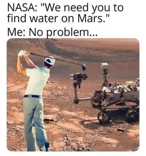 Water On Mars, Golf Mk4, Golf Humor, Morning Humor, Really Funny Memes, Funny Cartoons, Funny Laugh, Really Funny, I Laughed