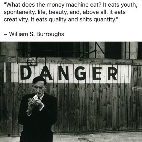 🖤 . . . . #williamburroughs #poeticoutlaws Poetic Outlaws, Money Machine, Henry Miller, Warrior Quotes, Learning Quotes, Tumblr Quotes, The More You Know, Natural Herbs, Knee Pain