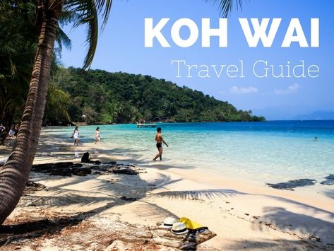 Koh Wai Guide. Getting There, Where to Stay & the Beaches. 2022 Update Trat Thailand, Beach Travel Checklist, Cambodia Beaches, Thailand Vacation, Koh Chang, Thailand Beaches, Beach Honeymoon, Move Abroad, Vintage Travel Trailers