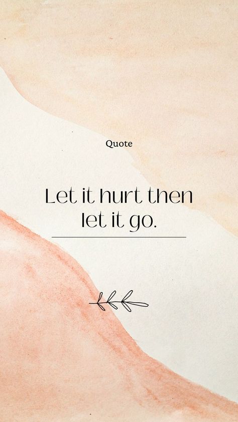 Let It All Out Quotes, Letting It Go Quotes, Let It Be Then Let It Go Tattoo, Let Them Quotes, Let It Go Quotes, Let Go Quotes Relationships, Let Go Quotes, Over You Quotes, Let It Go Tattoo