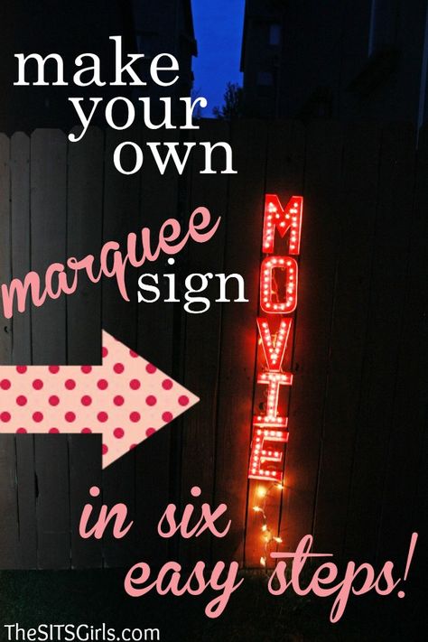 DIY Marquee Sign: Perfect For Your Backyard Movie Night Cheapest Wedding, Outdoor Movie Party, Make Your Own Sign, Backyard Movie Nights, Wedding Wonderland, Backyard Movie, Movie Night Party, Outdoor Theater, Marquee Sign