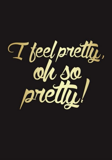 I feel pretty, oh so pretty! Shopping Quotes, Bag Quotes, Story Quotes, West Side Story, Girl Boss Quotes, I Feel Pretty, Beauty Quotes, Fashion Quotes, Woman Quotes