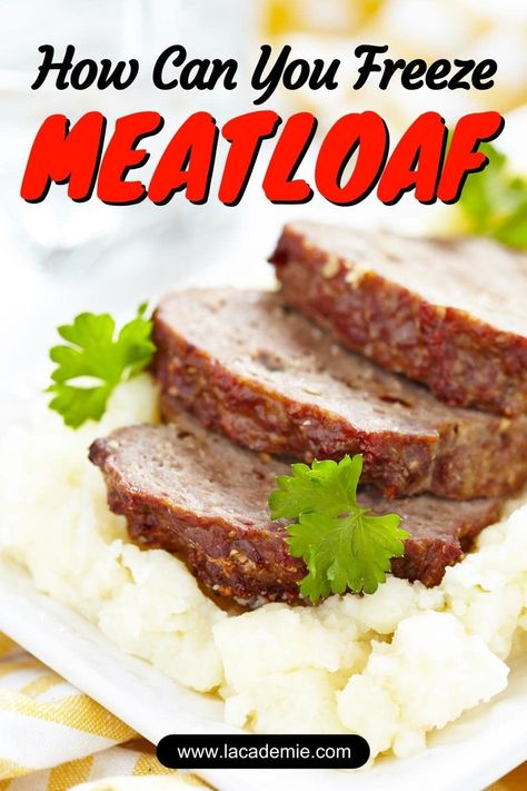 How to Properly Freeze Meatloaf: Best Practices 2024 Freeze Meatloaf, Freezing Meatloaf, Easy Homemade Meatloaf, Frozen Meatloaf, Ground Beef Substitute, Baked Meatloaf, Leftover Meatloaf, Beef Meatloaf, Homemade Meatloaf