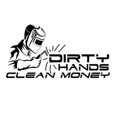 Dirty Hands Clean Money, Dirty Hands, Cricut Projects Vinyl, Custom Decals, Shipping Orders, Clean Hands, Diy Backyard, Funny Signs, Spirit Animal