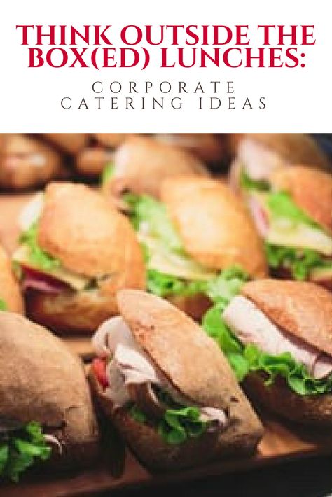 Lunch Catering Ideas Meals, Corporate Catering Ideas Lunches, Office Catering Ideas Lunches, Business Lunch Menu Ideas, Corporate Lunch Ideas Catering, Lunch Meeting Food Ideas, Corporate Lunch Ideas, Catering Lunch Ideas, Catered Lunch Ideas