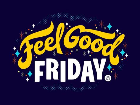 I'll take it! Feel Good Friday by Justin Vinalon   #dribbble #dribbblers #design #illustration #lettering Feel Good Friday Quotes, Good Friday Images, Good Morning Friday Images, Holy Friday, Good Friday Quotes, Friday Images, Feel Good Friday, Good Morning Friday, Happy Friday Quotes