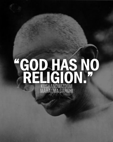 Gandhi quote on religion "God has no religion" No Religion, Mahatma Gandhi Quotes, Gandhi Quotes, Just Believe, Mahatma Gandhi, Great Quotes, Spiritual Quotes, Wisdom Quotes, Namaste