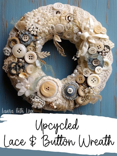 Ideas For Lace Scraps, Lace Scraps Projects, Junk Crafts Upcycling, Crafts With Old Buttons, Button Wreath Craft, Button Wreaths, Vintage Lace Crafts, Lace Crafts Diy, Vintage Buttons Crafts