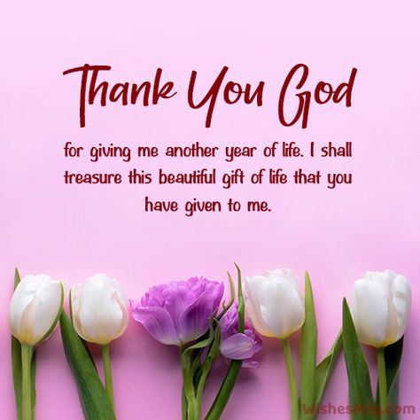 Thanking God For My Birthday, Happy Birthday To Me Quotes Thankful, Thank U Message, Thank You Lord Quote, My Birthday Quotes, Thank You God Quotes, Reading Scriptures, Thank You Quotes For Birthday, Thank You Card Sayings