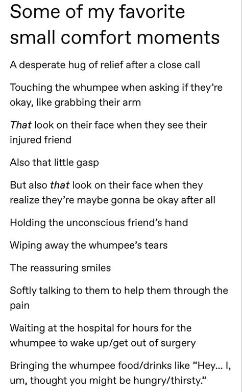 Comforting Scenarios, Writing Prompts Comfort, Otp Prompts Comfort, Comfort Dialogue Prompts, Detective Writing Prompts, Comfort Scenarios, Comfort Character Scenarios, Writing Traumatized Characters, Comfort Writing Prompts