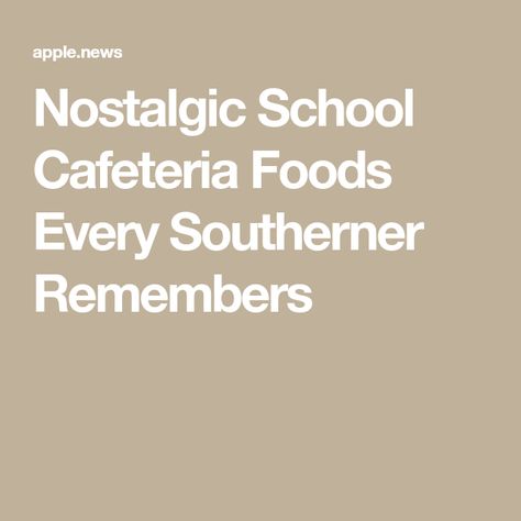 Nostalgic School Cafeteria Foods Every Southerner Remembers Vintage School Cafeteria Recipes, Vintage School Cafeteria Lunch Recipes, Old School Cafeteria Recipes, School Cafeteria Recipes Vintage, School Canteen Food, School Cafeteria Recipes, Cafeteria Recipes, School Cafeteria Food, Cafeteria Food