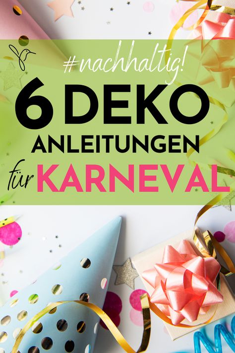 Hier findest du 6 inspirierende Anleitungen für selbst gebastelte Karnevals Deko, die zudem noch #plastikfrei sind 💡 🎊 In diesem Sinne: HELAU! #karneval #karnevalsdeko #karneval deko basteln #helau #alaaf