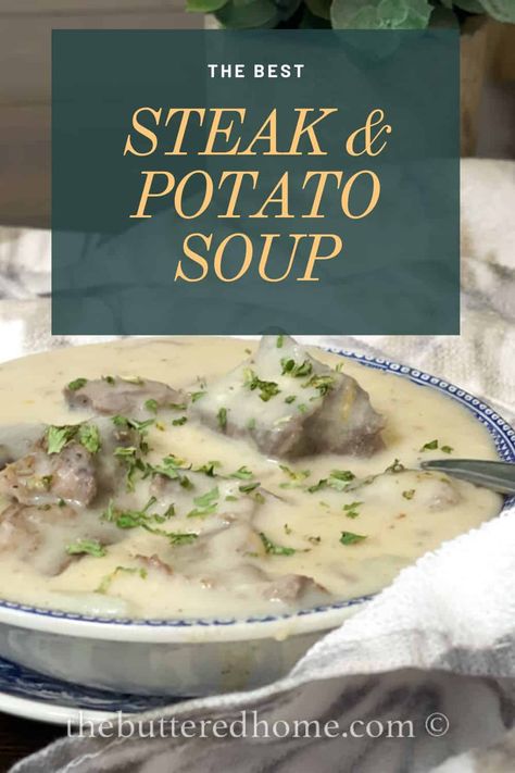 Steak and Potato Soup Steak Potato Soup, White Roux, Steak And Potato Soup, Steak Soup, Beef Entrees, Steak Potatoes, Tenderloin Steak, Recipe Soup, Crockpot Soup