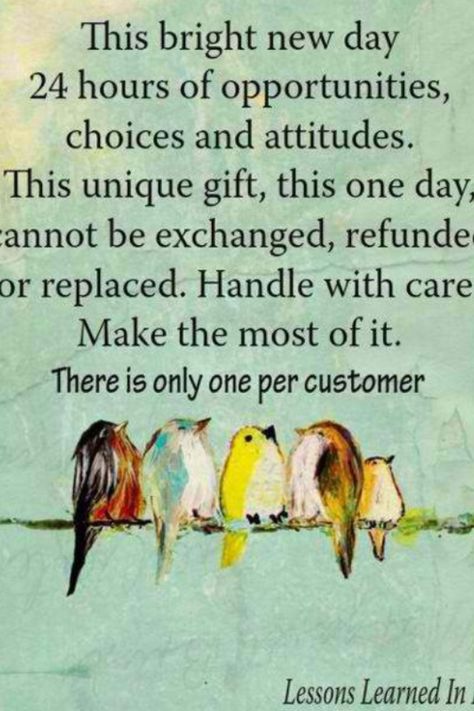 One day at a time....it's a new day with new opportunities. ..I love my life and am blessed to be alive. ...thank you god for today and for freeing me from him Brand New Day, Lessons Learned In Life, Love Life Quotes, Inspirational Thoughts, Wonderful Words, Quotable Quotes, Lessons Learned, The Gift, A New Day