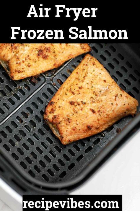 Frozen Salmon In Air Fryer, Air Fryer Frozen Salmon, Salmon Filet Recipe, Frozen Salmon Recipe, Cook Frozen Salmon, Salmon In Air Fryer, Air Fryer Salmon, Pan Fried Salmon, Veggie Fries