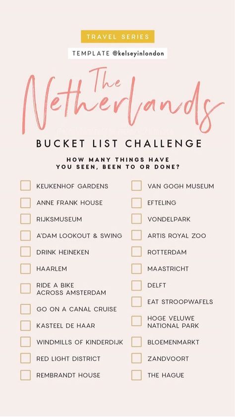 The Netherlands Bucket List Bucket List Challenge, Selamat Hari Valentine, List Challenges, Netherlands Travel, Voyage Europe, Travel Checklist, Europe Trip, Bucket Lists, Template Instagram