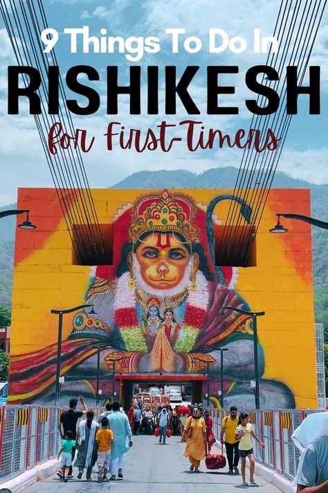 Things to do in Rishikesh Places To Travel In India, Travel In India, India Holidays, Cheap Places To Travel, Travel Infographic, Rishikesh India, Nepal Travel, Beautiful Travel Destinations, North India