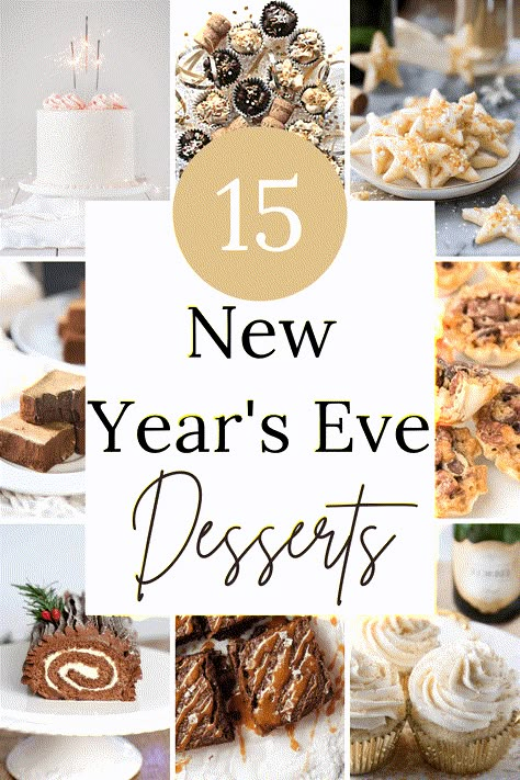 15 Best New Years Eve Dessert Recipes Sweets For New Years Eve, New Years Eve Recipes Desserts, New Years Food Ideas Desserts, New Years Eve Sweet Treats, New Years Eve Desserts Fancy, Cookies For New Years, New Year’s Eve Baking, New Years Eve Party Dessert Ideas, Nye Baking Ideas