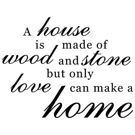 Family Love | 20     A house is made of wood and stone but only love make a home Fonts Inspiration, Cloth Painting, Inspirational Lyrics, Word Art Quotes, Home Quotes, Family Wall Decals, Quotes Family, Family Wall Decor, Lovely Quotes