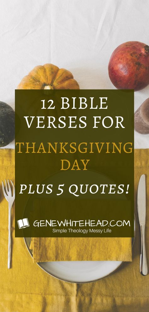 Here are 12 Bible verses and 5 quotes from Christian leaders on being thankful that you can think about, meditate on, and share with others. You can download the infograph and take that with you as well! #Thanksgiving #Bible #Thankful #faith #ThanksgivingDay #simpletheology #simpletheologymessylife Thanks Giving Quotes In Bible, Bible Verse Thankful Scriptures, Thanksgiving Christian Quotes, Happy Thanksgiving Quotes Christian, Thanksgiving Bible Verses Wallpaper, Inspirational Thanksgiving Quotes, Thanksgiving Thoughts Be Thankful, Bible Verses About Being Thankful, Thanksgiving Verses Printable