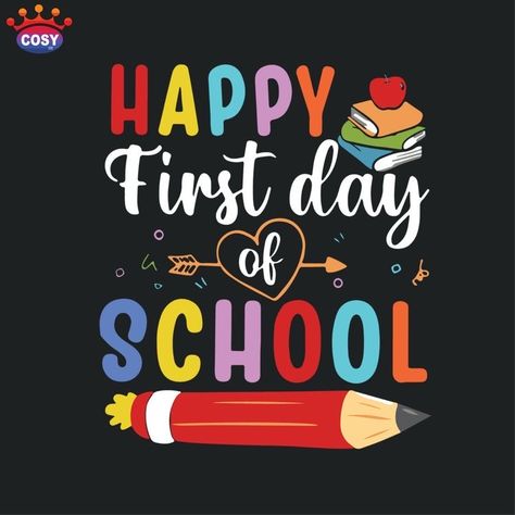 School Opening Day Ideas, 1st Day School Picture Ideas, First Day In School Quotes, Have A Great First Day Of School Quotes, Happy Back To School First Day, Open Day Ideas School, Happy First Day Of School Quotes, Welcome Back To School Kindergarten, 1st Day Of School Quotes