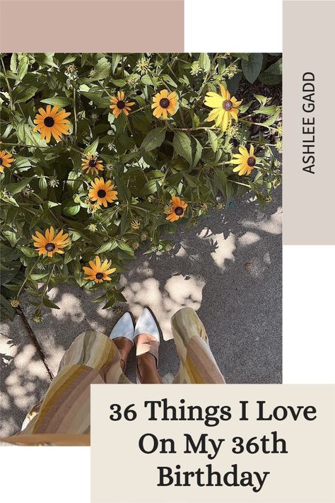 A collection of 36 things, habits, rhythms I love 37 Birthday Ideas For Women, 36th Birthday Ideas For Her, 34 Birthday Ideas For Women, 35th Birthday Ideas For Her, 35th Birthday Ideas, 38 Birthday, 36 Birthday, 33 Birthday, Happy 35th Birthday