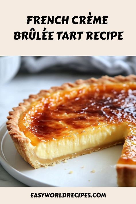 This Authentic French Crème Brûlée Tart recipe blends rich vanilla custard with a crispy tart shell and a caramelized sugar topping. Follow these easy steps to create a show-stopping dessert perfect for special occasions. Creme Brulee Puff Pastry, French Custard Pie, Creme Brulee Tart Recipe, Coffee Tart Recipes, French Tarts Desserts, Cream Brulee Tart, Best Tart Recipes, Easy French Dessert Recipes, French Food Recipes Authentic