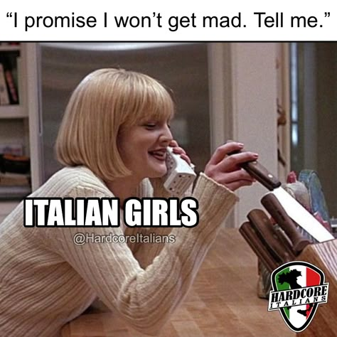 I promise, I wont get mad... Tell me. 🔪 Italians Be Like, Italian Memes Humor, Italian Memes Funny, Italian Stereotypes, Italian Women Quotes, Funny Italian Quotes, Funny Italian Memes, Italian Girl Problems, Italian Meme