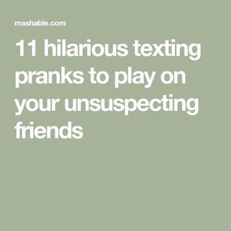 Funny Prank Texts Friends, Funny Pranks To Pull On People Over Text, Online Pranks On Friends, How To Prank Your Friends Over Text, Lyric Prank Text Songs Best Friend, Pranks To Do On Friends Over Text, Pranks To Pull On Friends, Funny Things To Text Your Friends, Lyric Prank Text Songs